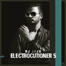 Electrocutioner 5 - DJ Lijo