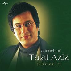 A Touch Of Talat Aziz 