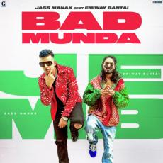 Bad Munda - Jass Manak & Emiway Bantai