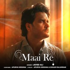 Maai Re - Javed Ali
