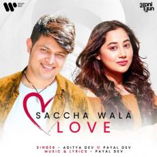Sacha Wala Love - Payal Dev